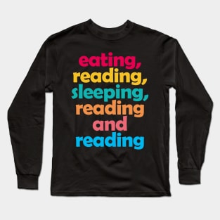 Book Aesthetic - eating, reading, sleeping, reading and reading Long Sleeve T-Shirt